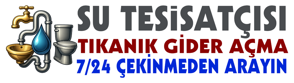 7/24 Su Tesisatçısı - Tuvalet Tıkanıklığı, Su Kaçak Tespiti ve Tesisat Onarım Hizmetleri